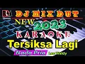 Download Lagu Tersiksa Lagi ~ Leo Waldy || Karaoke (Nada Pria)  Dj Dangdut Orgen Tunggal Full Bass