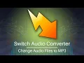 How to Change Files to MP3 Format Switch Converter Tutorial