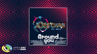 josi chave around you feat mlu official audio 