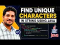 Find Unique Characters in a String in Javaos