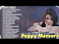 Download Lagu Lagu Poppy mercury full album