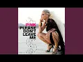 Download Lagu Please Don't Leave Me (Digital Dog Club Mix)