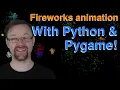 Fireworks animation with Python and Pygame
