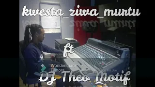 kwesta ziwa murtu ft dj theo motif