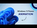 Create a Captivating Windows 11 Flower Animation