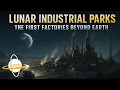 Download Lagu Lunar Industrial Parks - The First Factories Beyond Earth