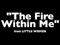"The Fire Within Me" from Little Women - Karaoke Track with Lyrics on Screen