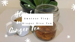 Amateur Vlog Ginger Rice Tea Inspired By Liziqi 