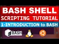 Bash Shell Scripting Tutorial 1 - Introduction