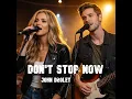Don't Stop Now - John Drolet