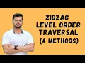 Zigzag Spiral Level Order Traversal of Binary Tree 4 Methods Explained Binary Trees