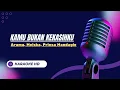 🎶 Kamu Bukan Kekasihku - Aruma, Meiska, Prinsa Mandagie (Karaoke) 🎶 HD Original Music
