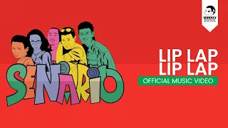 Download SENARIO - Lip Lap Lip Lap (Official Music Video) MP3