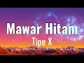 Mawar Hitam - Tipe-X (Lirik  )