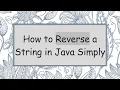 How to Reverse a String in Java Simply