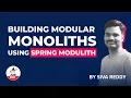 Modular Monoliths Using Spring Modulith by sivalabs Developer Advocate JetBrainsTV