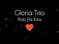 Download Lagu Gloria Trio - Polo Pa Kita
