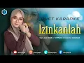 Download Lagu IZINKANLAH - KARAOKE UNTUK COWOK DUET BERSAMA AZMYUPIL