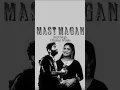 Download Lagu Man Mast Magan.......💗 #arijitsingh #chinmayisripada