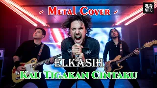 elkasih kau tigakan cintaku ai rock energi cover 