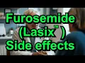 Furosemide Lasix side effects Commonly used water pill diuretic