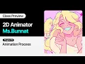 2D Animator MsBunnat - Chapter 24 Animation Process