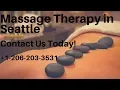 Massage Therapy in Seattle Call Now 1-206-203-3531