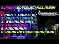 69 project full album // DJ PARTY !! Andalan sound man