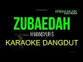 Download Lagu ZUBAEDAH KARAOKE DANGDUT ORIGINAL MANSYUR S HD AUDIO