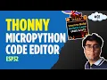 Install Thonny IDE Micropython Code Editor - Learn