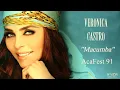 Veronica Castro - Macumba AcaFest 91(Video, Audio HQ)