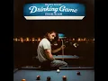 Drinking Game (Straight Up)