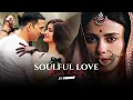 Download Lagu Soulful Love Mashup - PINOOR | Arijit Singh | A R Rahman | Love Songs