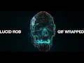 Lucid Rob - GIF Wrapped Visualizer