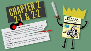 Python Crash Course Chapter 2 Try It Yourself 2 - 1 2-2 Beginner Walkthrough