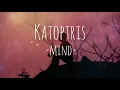 Katoptris - Mind (LyricVideo)