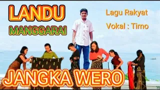 Download JANGKA WERO‼️ LANDU MANGGARAI TERBARU 2022• VOKAL TIMO JEBARUT MP3