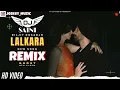 Lagu Lalkara Remix Dj Saini @diljitdosanjh Latest Punjabi Remix Songs 2023