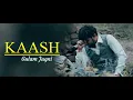 Lagu KAASH | Gulam Jugni | Kala Assi | Lyrics | Gulam Jugni Songs | Romantic Sad Hindi Songs