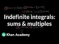 Indefinite integrals sums multiples AP Calculus AB Khan Academy