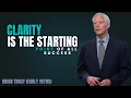 How Clarity Can Change Your Life Forever Brian Tracy Motivation Speech