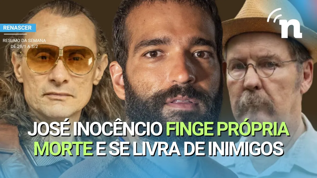 RENASCER: RESUMO SEMANAL COMPLETO DE  29 DE JANEIRO A 3 DE FEVEREIRO DE 2024