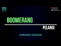Download Lagu Boomerang - pelangi (karaoke version) tanpa vokal