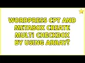 Wordpress CPT and metabox create multi checkbox by using array