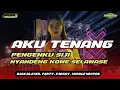 Download Lagu DJ AKU TENANG - VIRAL TIKTOK TERBARU ‼️TRAP BASS BLAYER X PARTY MIDDLE NROTOK ‼️BGS DISCJOCKEY