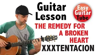 XXXTENTACION The Remedy For A Broken Heart Fingerpicking Guitar Lesson With TABS 