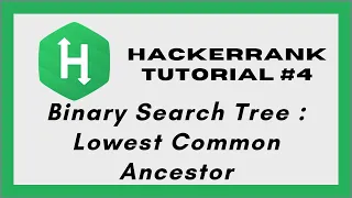 HackerRank Binary Search Tree - Lowest Common Ancestor INTERVIEW CODING PREP