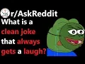 What is a clean joke that always gets you a laugh Reddit Jar