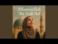 Lagu Alhamdulillah 'Ala Kulli Hal