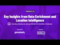 Webinar on Key Insights from Data Enrichment and Location Intelligence